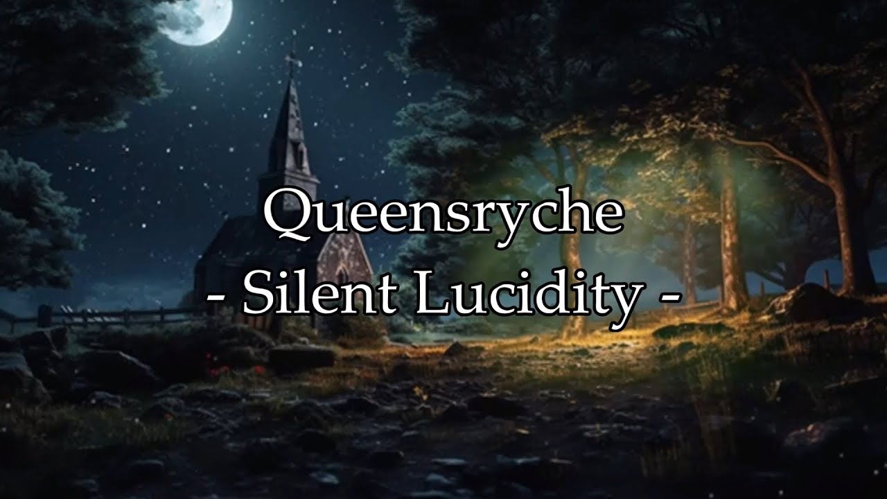 Queensryche - "Silent Lucidity" HQ/With Onscreen Lyrics! Queensryche - "Silent Lucidity" HQ/With Onscreen Lyrics!