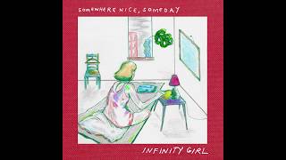 Infinity Girl - The Comfort of What I Had