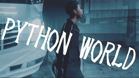 PYTHON - PYTHON WORLD🌏 (Official Music Video) @Python_0628