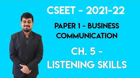 CSEET - PAPER 1 - Ch. 5 - Listening Skills - Live Session - Part 2 - 2021-22 - New Lectures