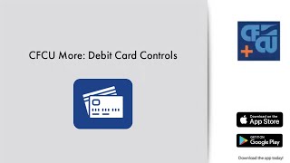 CFCU More Debit Card Controls