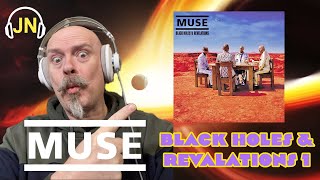 Listening to MUSE: Black Holes and Revelations, Side 1