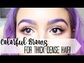 How To: Colorful Brows for Thick & Dense Hair!