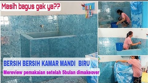 BERSIH BERSIH KAMAR MANDI BIRU | Review Pemakaian Setelah 5 bulan DiMakeover