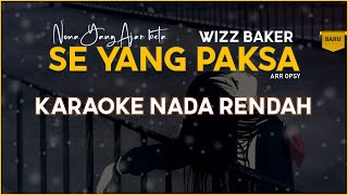 Se Yang Paksa Karaoke-Wizz Baker