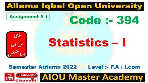 AIOU Code 394 Solved Assignment 1 of AUTUMN 2022 || Subject Statistics-I (شماریات (حصہ اول