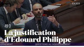 Edouard Philippe justifie le recours au 49-3 devant les députés