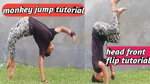 Monkey jump tutorial and head front flip tutorial