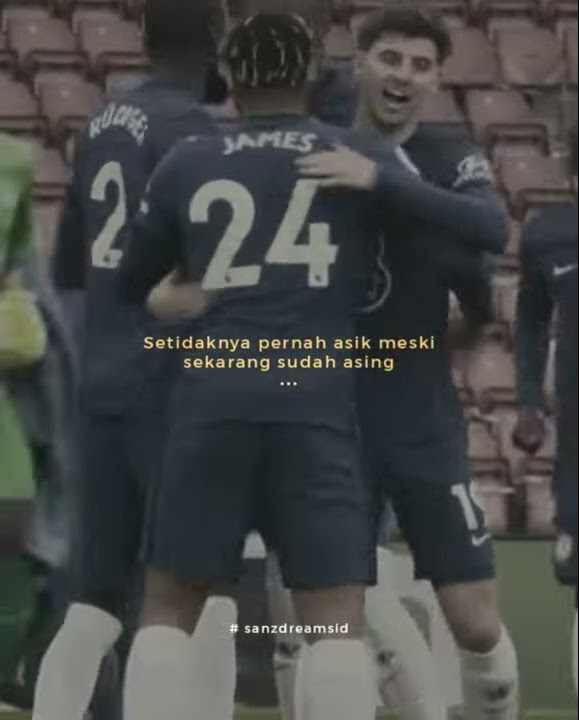 Story wa sepak bola 30 detik versi mason mount