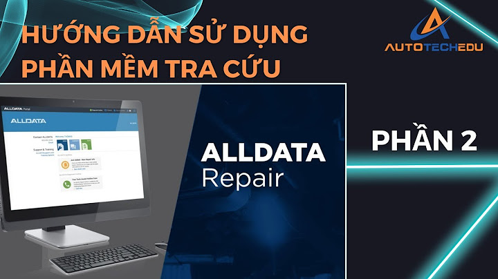 Phần mềm kiểm tra lỗi xe ô tô alldata năm 2024