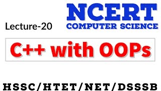 NCERT Computer Science | C++ with OOPs | Haryana Police/Patwari/Clerk/Gram sachiv