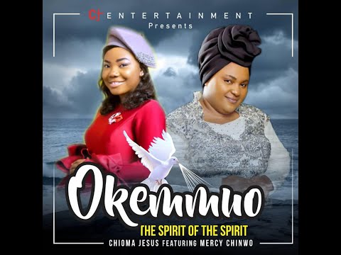 chioma-jesus-okemmuo(the-spirit-of-the-spirit)[feat.-mercy-chinwo]-lyrics-video