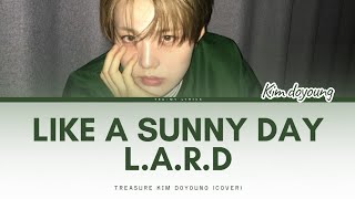 [COVER] TREASURE:KIM DOYOUNG -'LIKE A SUNNY DAY,LIKE A RAINY DAY (COLOR CODED LYRICS) @TREASURE 