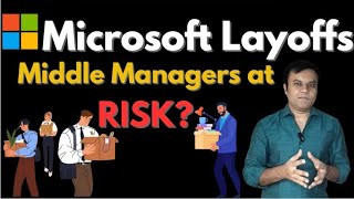 Microsoft Layoffs 2025:Why Middle Managers Are at RISK & What You Must DO?#MicrosoftLayoffs#AIinWork