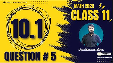 Class 11 math Exercise 10.1 question 5 complete solution Math class 11 new book 2025 | 1st Year Math