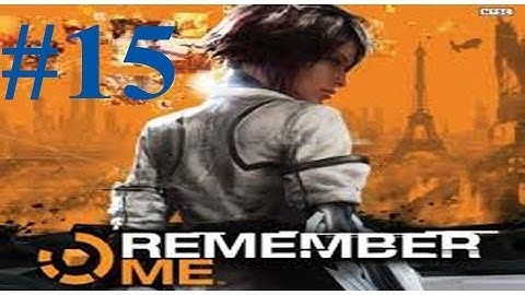 Remember Me Walkthrough 15 Episode 5 End Headshot! Captain Trace Riddle Solution!