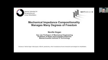 Neville Hogan: Mechanical Impedance Compositionality Manages Many Degrees of Freedom