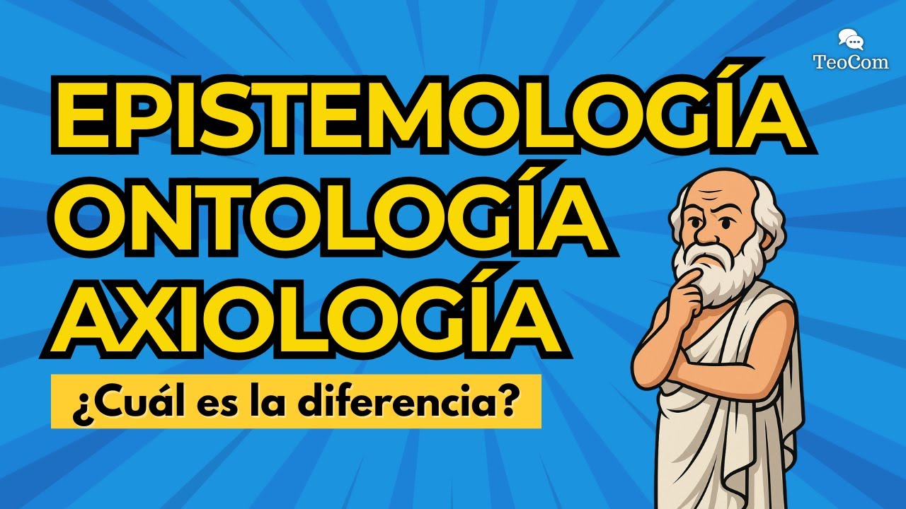 Epistemología, Ontología, Axiología: ¡Aprende las Diferencias!