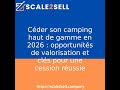 Céder Son Camping Haut De Gamme En 2026 Opportunités De Valorisation Et Clés Pour Une Cession R mp3