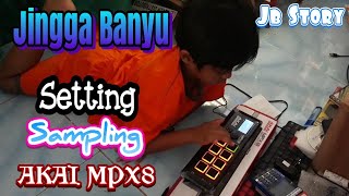 Jingga Setting sendiri Sampling AKAI MPX8 || Jingga Banyu Story