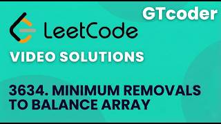 Leetcode Daily 06-02-2026 | Problem No. 3634 Minimum Removals to Balance Array