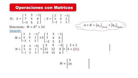 Operaciones con matrices 04   Matriz transpuesta , adición de matrices