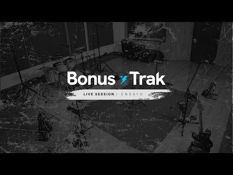BONUS TRAK - Live Session (Ensayo)