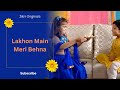 Lakhon Mein Meri Behna Hai | Raksha Bandhan Special Song | Zikrr Originals