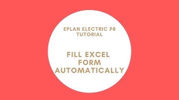 Automatically Fill a Form in Excel | EPLAN Electric P8