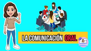 ✅LA COMUNICACION ORAL | Función, Estructura, Elementos, Características y Tipos.