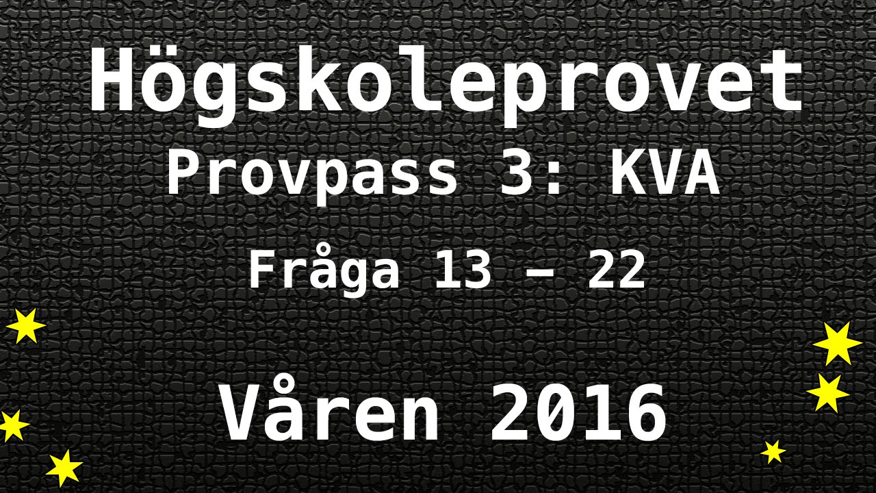 Högskoleprovet 2016 Våren Lösningar Pass 3 KVA Kvantitativa Matte