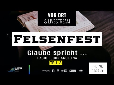 FELSENFEST I Glaube spricht … Teil 3