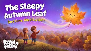 The Sleepy Autumn Leaf 🍁 Bedtime Meditation Story 💤 Kids Sleep Stories 🌙 screenshot 4