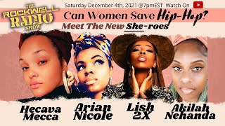 Can Women Save Hip Hop? Meet Hip-Hop's New She-Roes.