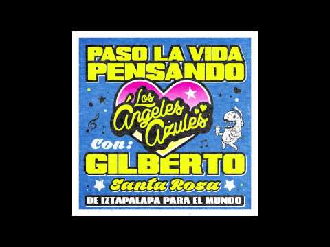 Paso La Vida Pensando - Los Ángeles Azules (ft. Gilberto Santa Rosa)