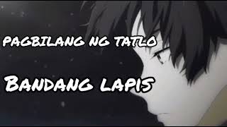 Pagbilang ng Tatlo - Bandang Lapis (Kakalimutan na Kita)