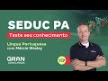 Concurso SEDUC PA - Teste seu conhecimento - Língua Portuguesa