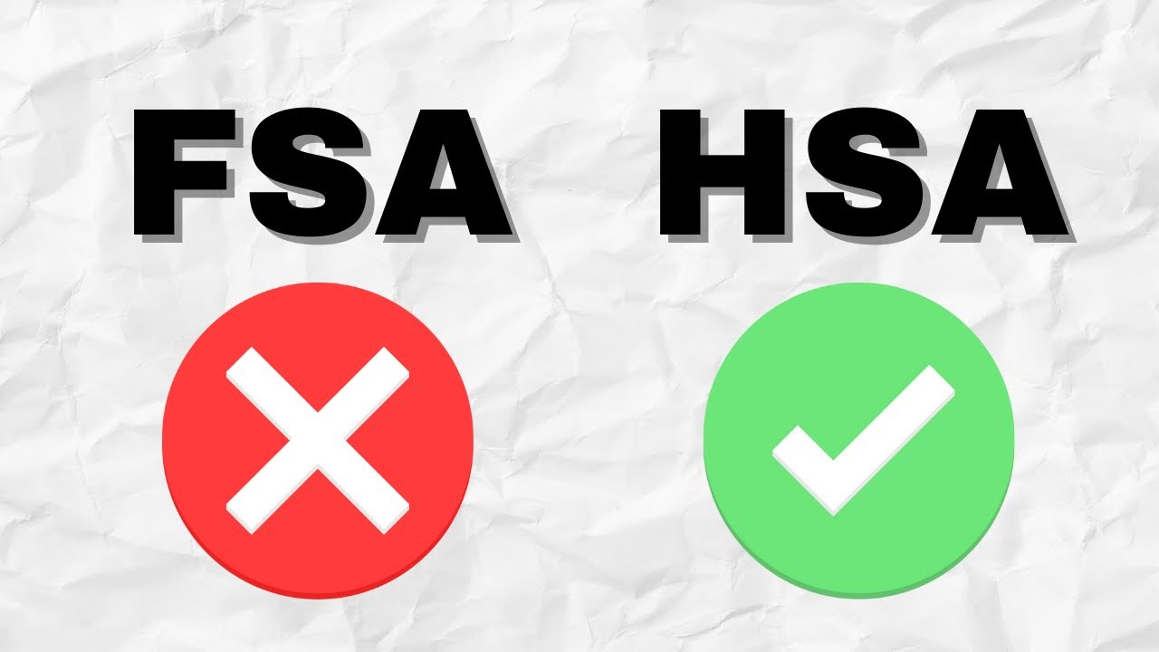 FSA vs HSA - Which is right for you? 