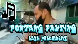 pontang panting lagu palembang