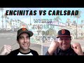 Living in San Diego | Encinitas vs Carlsbad California