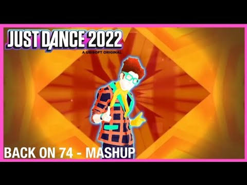 Just Dance 2022 - Back On 74 By Jungle (Fanmade Mashup) - YouTube