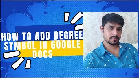 How to add degree symbol in Google Docs | Degree symbol in Google Docs