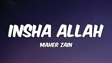 Maher Zain - Insha Allah (Lyrics)