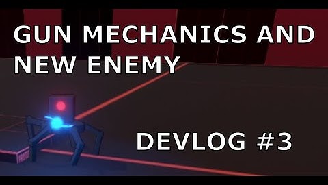 Gun Mechanics and A New Enemy - Unity Devlog #3