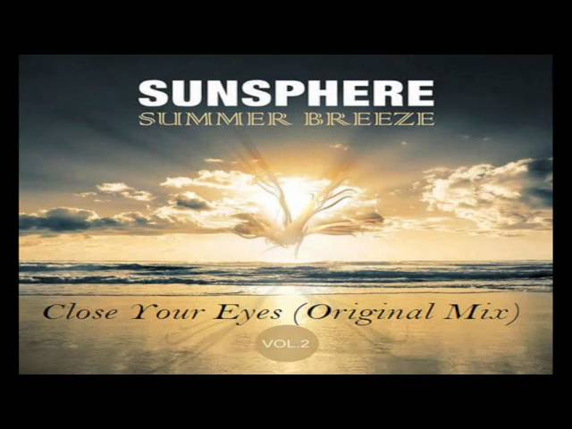 Sunsphere - Close Your Eyes