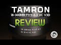 Tamron 18-300mm F3.5-6.3 VC VXD (B061) Review | DA