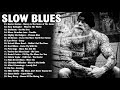 Slow Blues Music | Greatest Blues Rock Songs Of All Time | Relaxing Jazz Blues Guitar