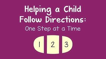 Helping a Child Follow Directions: One Step at a Time