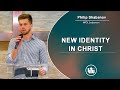 Մեր նոր ինքնությունը Քրիստոսի մեջ / Our New identity in Christ - Philip Shabanov