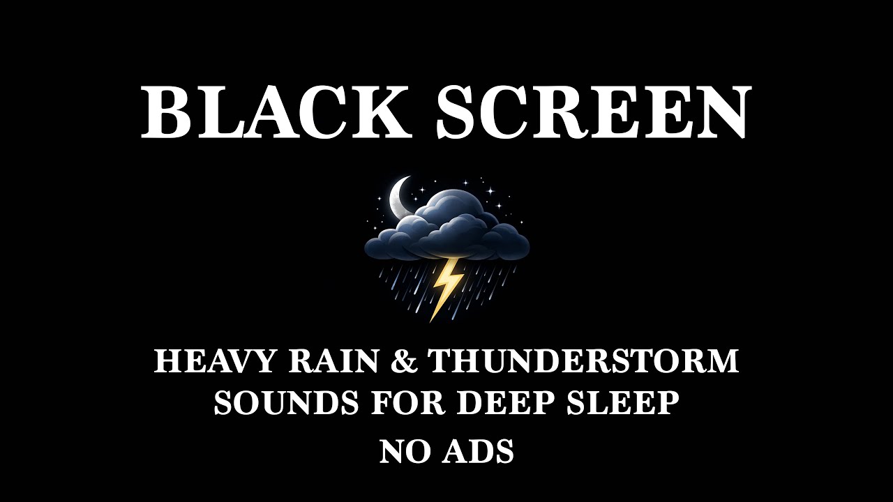 8 Hours of Heavy Rain & Thunderstorms for Deep Sleep | Black Screen | No Ads